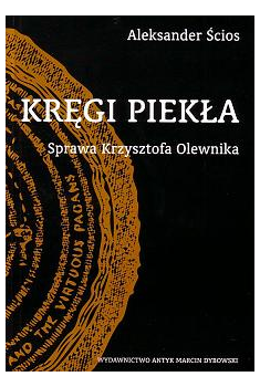 Kręgi Piekła. Sprawa Krzysztofa Olewnika